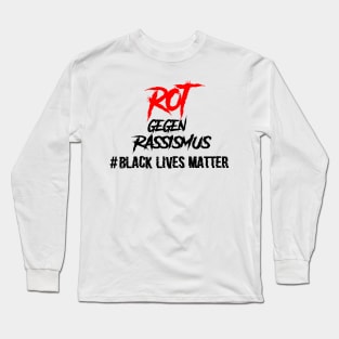 ROT GEGEN RASSISMUS Long Sleeve T-Shirt